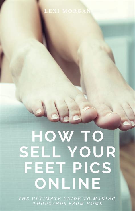 how to sell feet pics|How To Sell Feet Pics Online & Make Extra Money In 2024